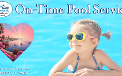 The Local Advantage with On-Time Pool Service: Sarasota’s Trusted Pool Care Partner